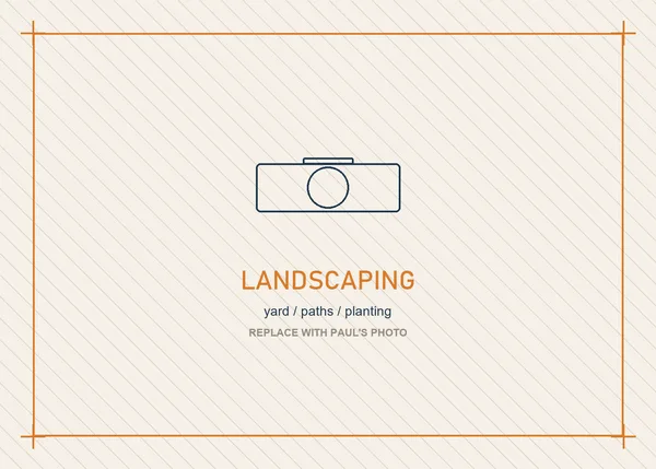 Landscaping (photo slot)